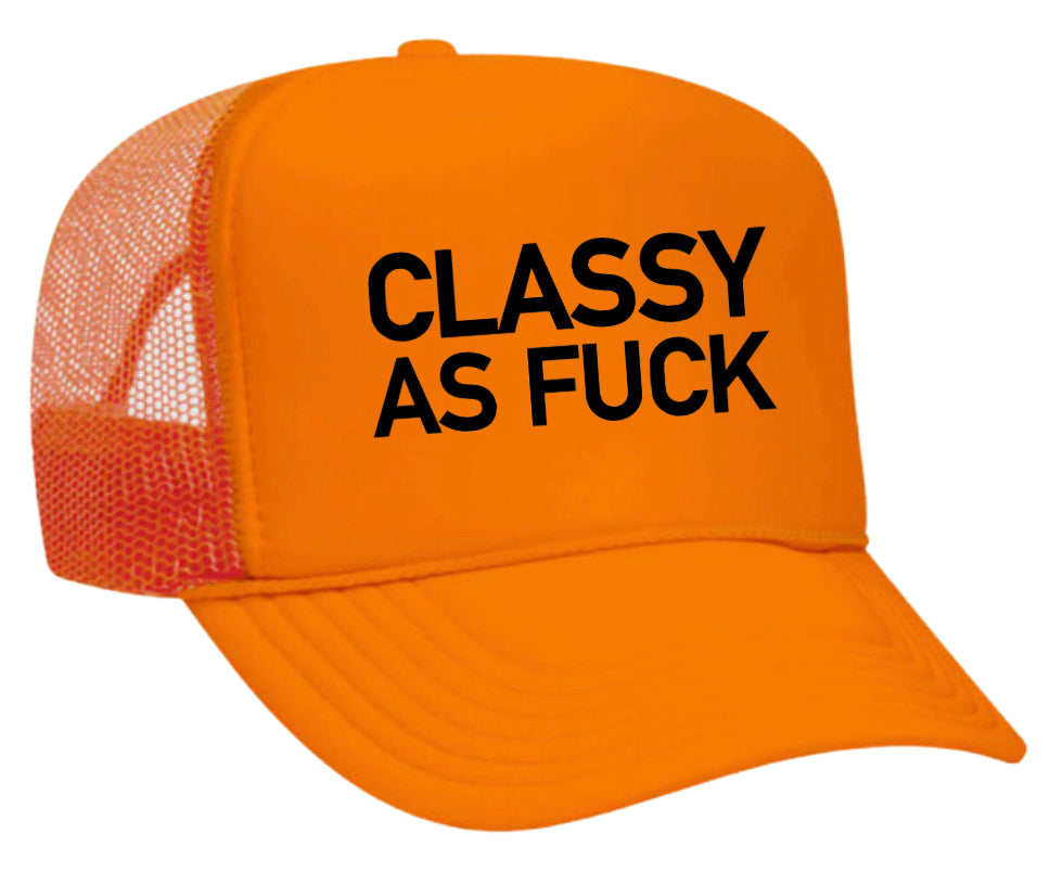 Classy As Fuck Trucker Hat