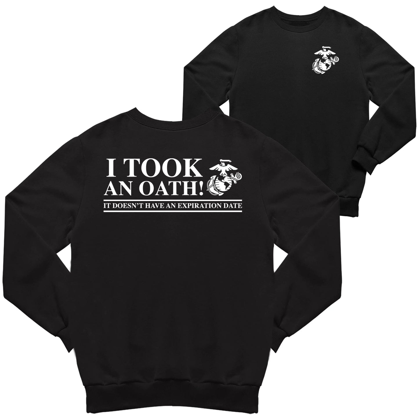 Marines I Took an Oath 2-Sided Sweatshirt