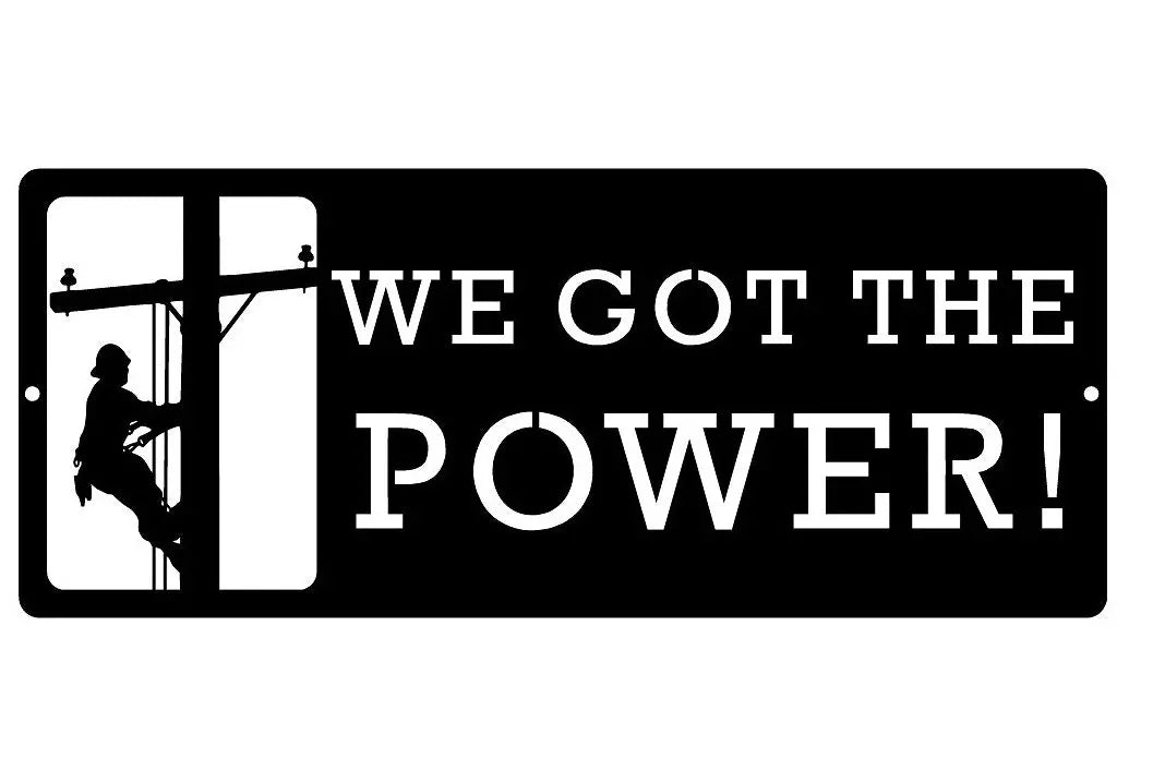 Lineman Plaque Wall Art - We Got The Power!