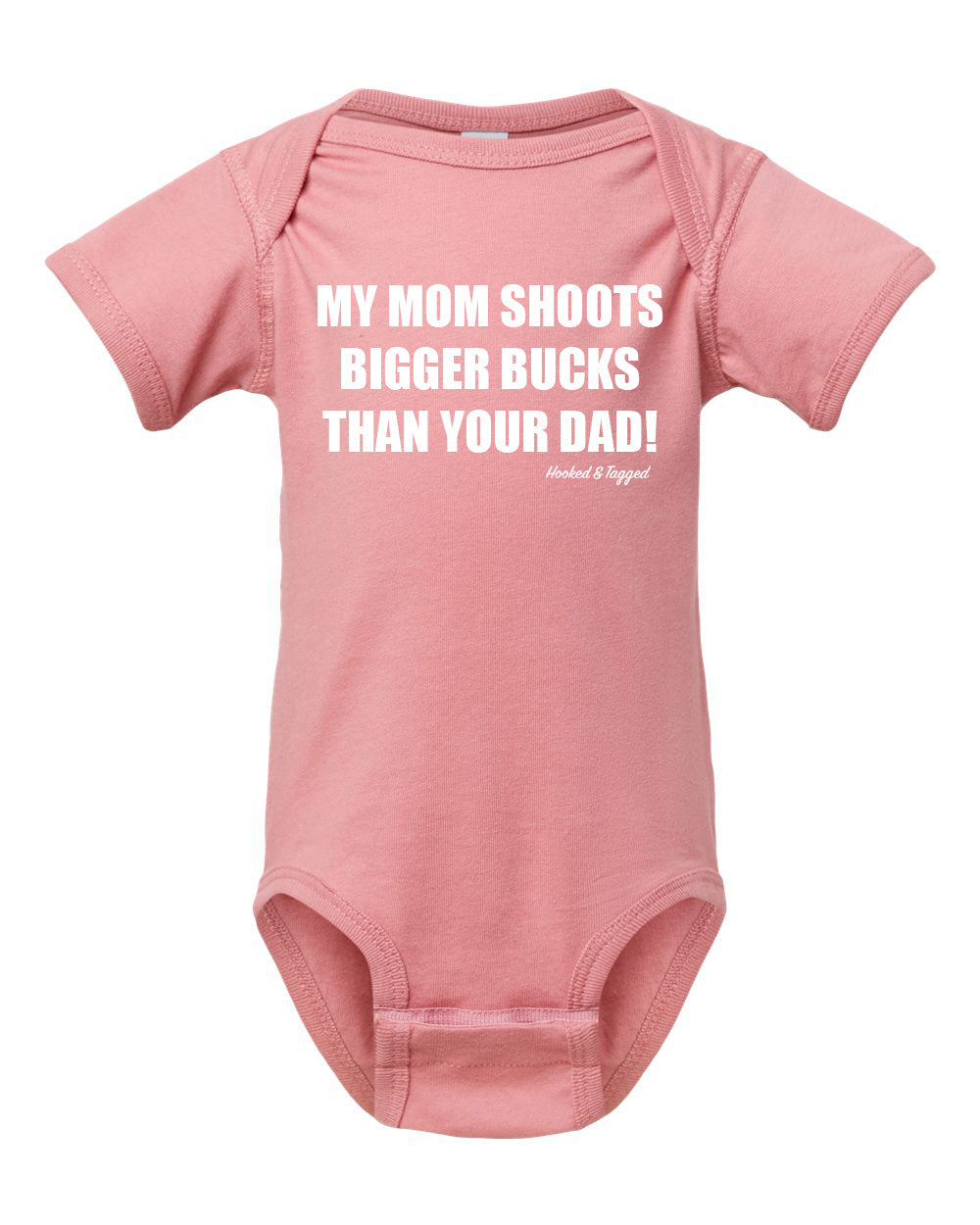 "My Mom Shoots Bigger Bucks Than Your Dad" Onesie