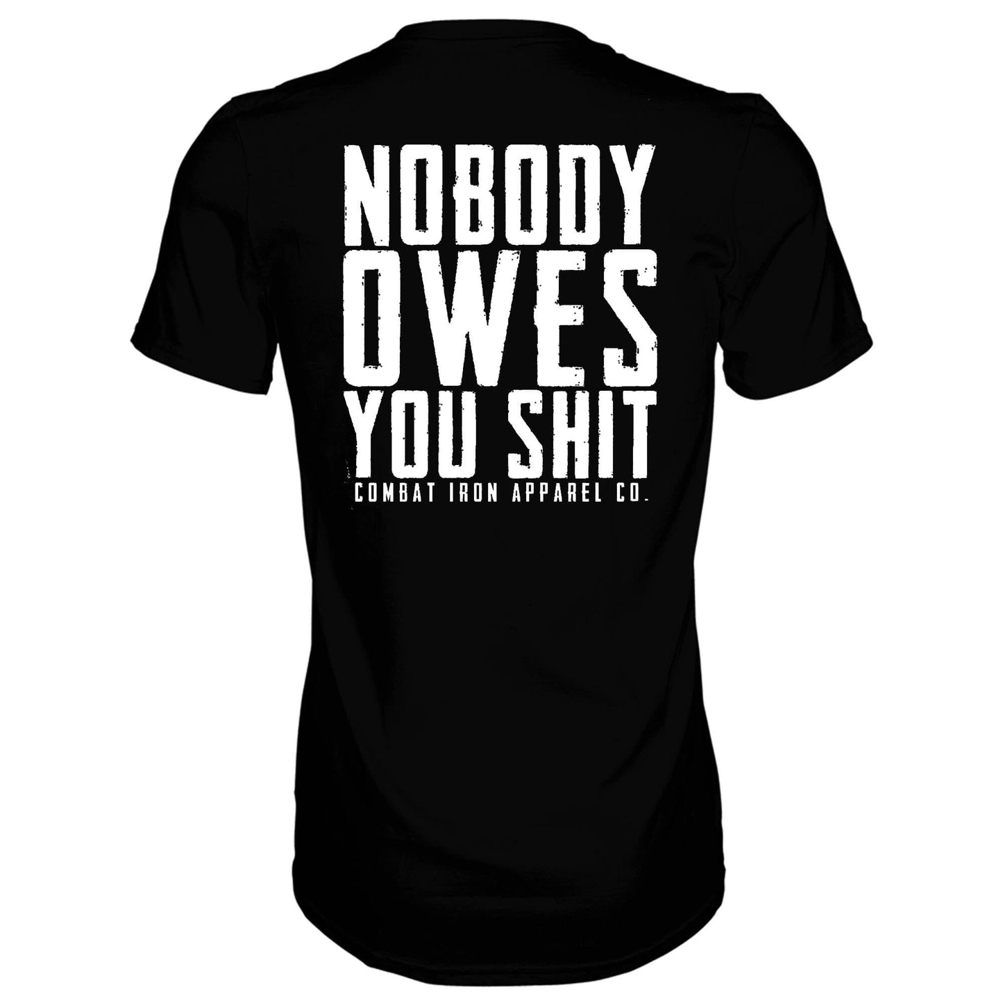 NOBODY OWES YOU Men's T-Shirt