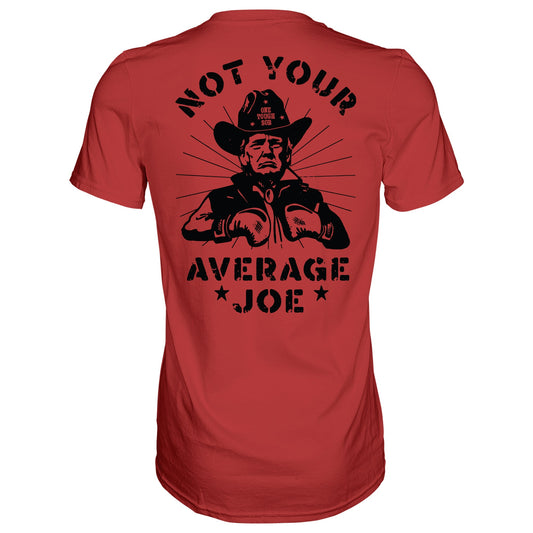 Not Your Average Joe Donald Trump Men's T-Shirt