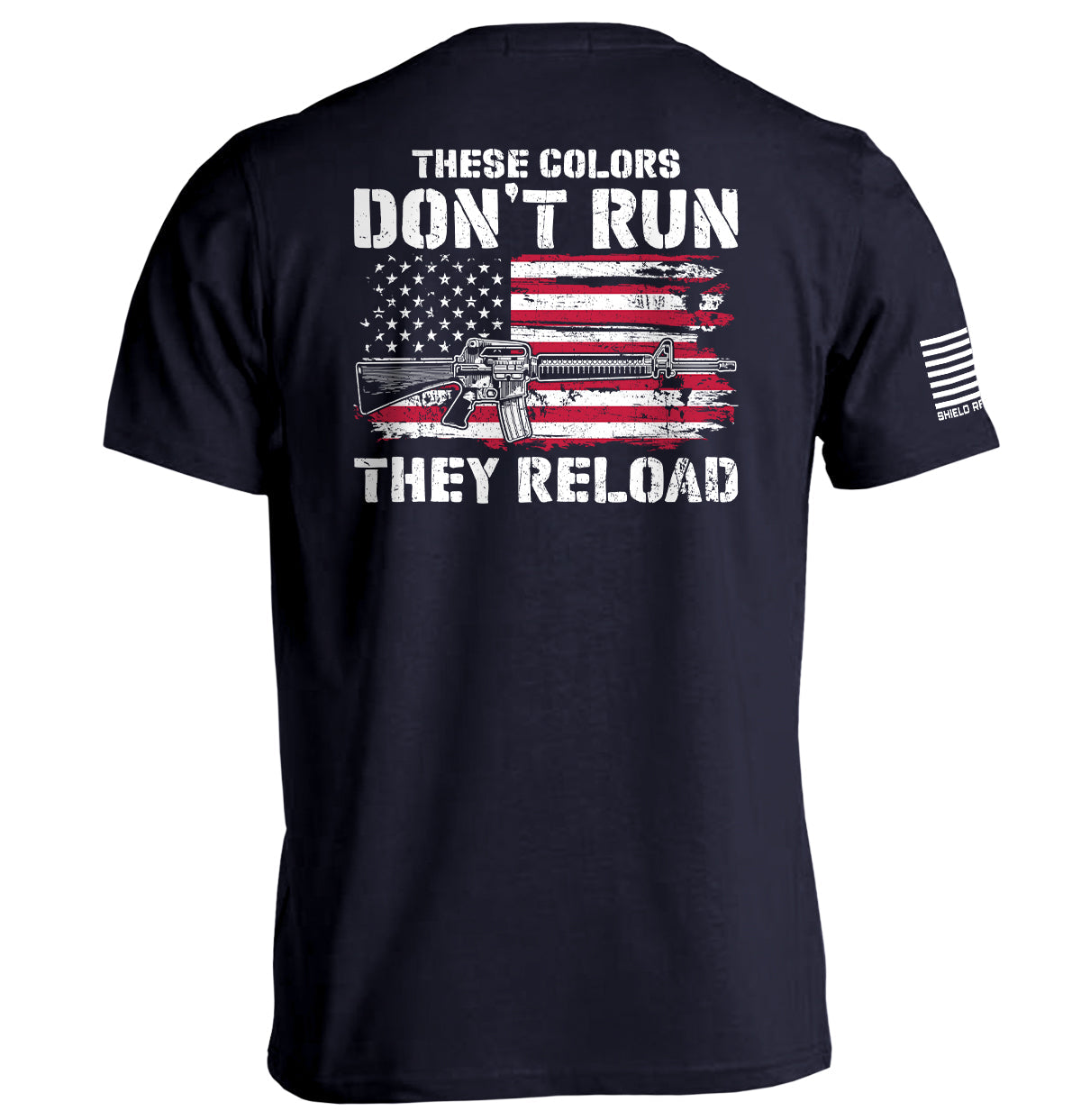 These Colors Don't Run They Reload