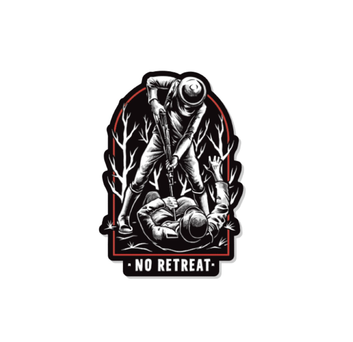 No Retreat Sticker