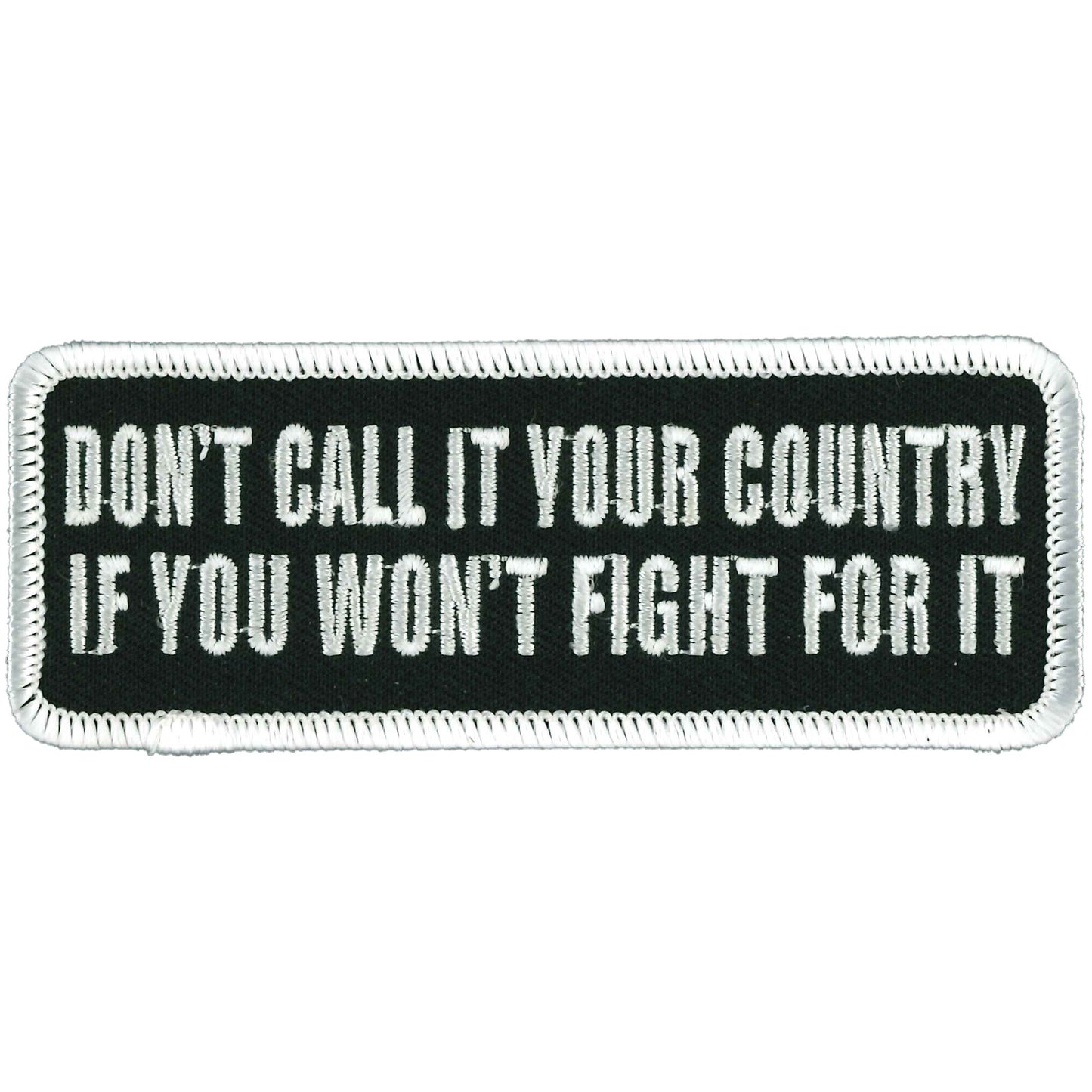 Hot Leathers Don't Call it Your Country 4" Patch