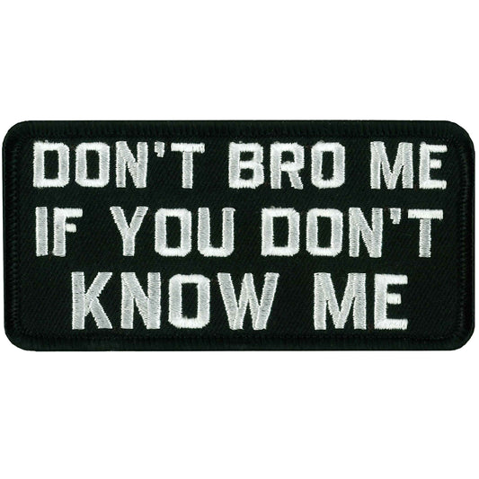 Hot Leathers PPL9355 Don't Bro Me Patch