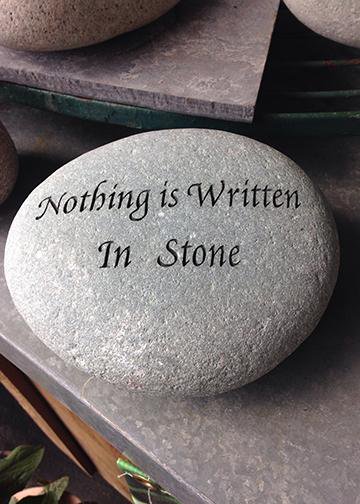 Nothing is Written in Stone