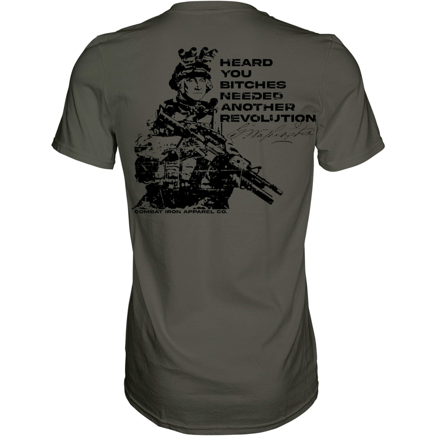 George Washington: Heard You B*tches Needed Another Revolution Men's T-Shirt