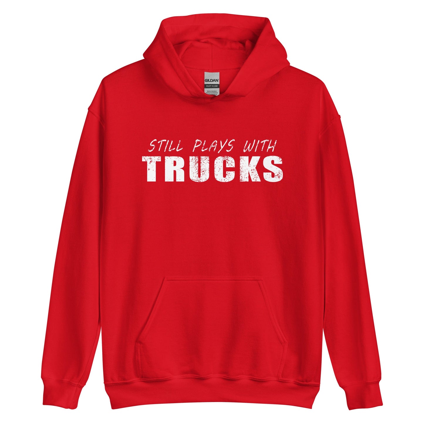 Still Plays With Trucks Hoodie Sweatshirt