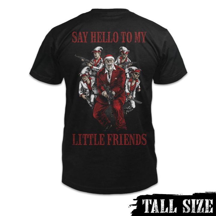 Say Hello To My Little Friends - Tall