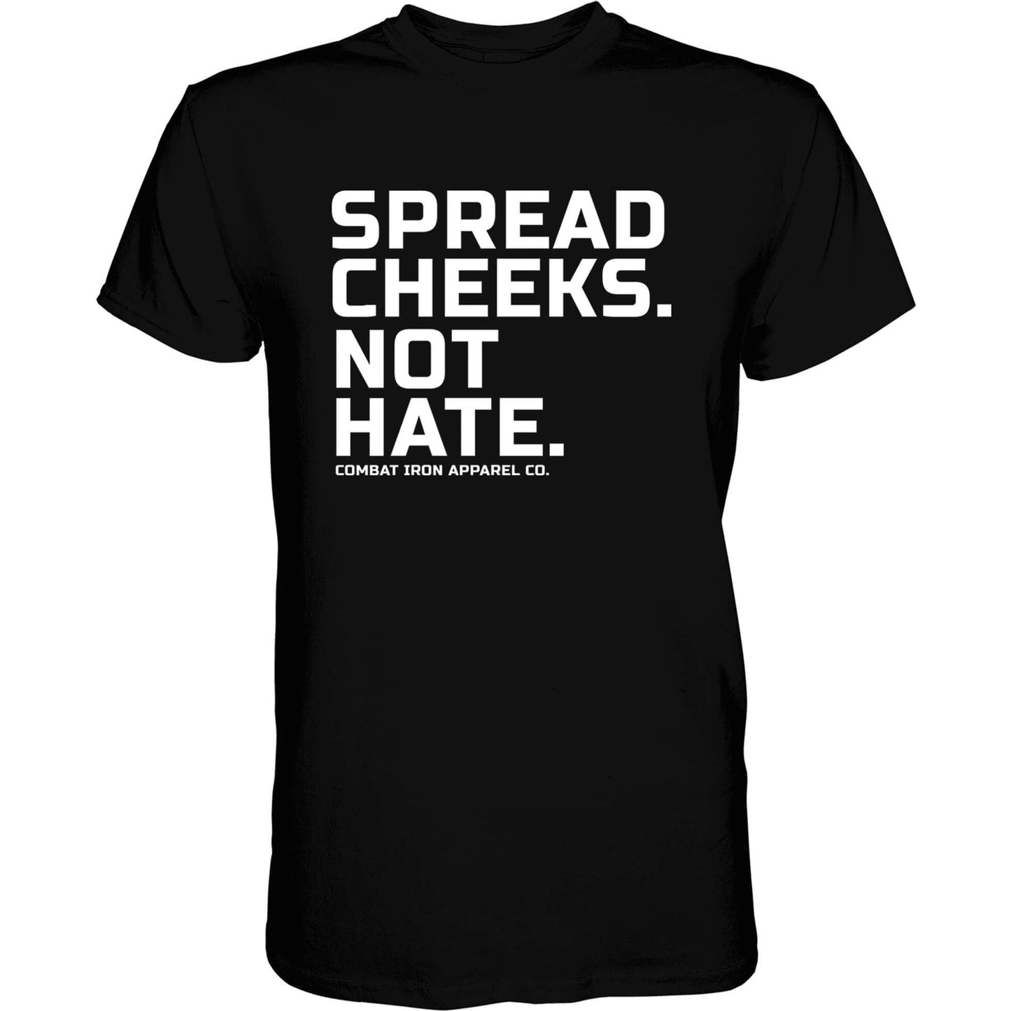 SPREAD CHEEKS. NOT HATE. MEN'S T-SHIRT