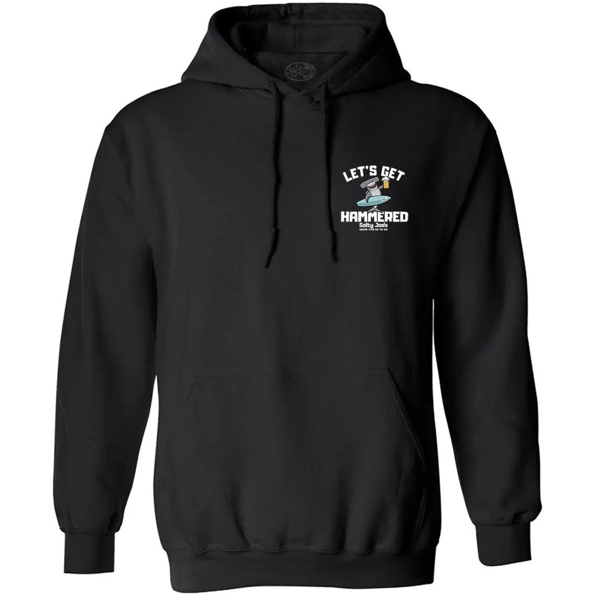 Salty Joe's "Let's Get Hammered" Pullover Hoodie