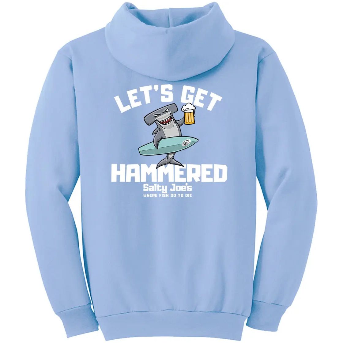 Salty Joe's "Let's Get Hammered" Pullover Hoodie