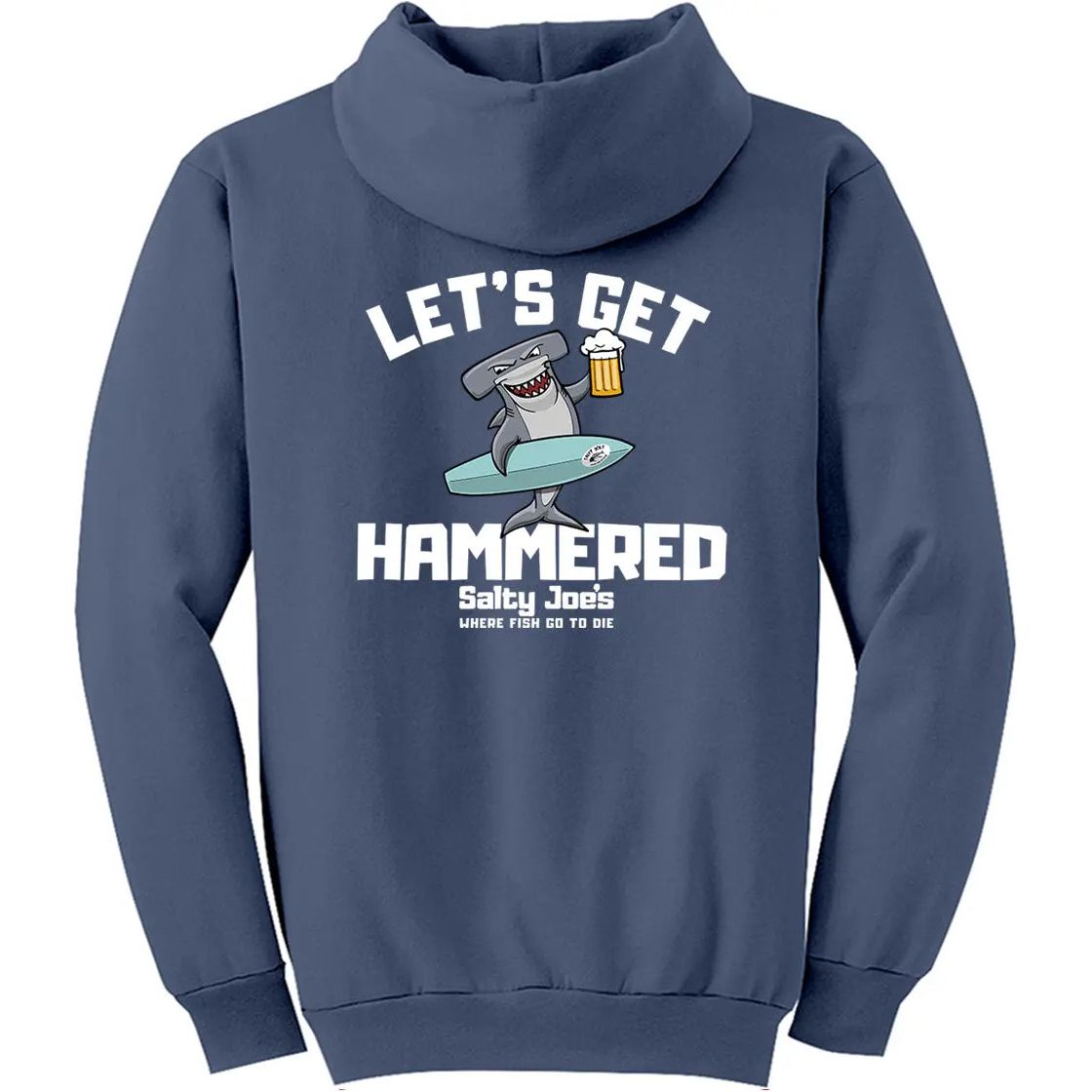 Salty Joe's "Let's Get Hammered" Pullover Hoodie