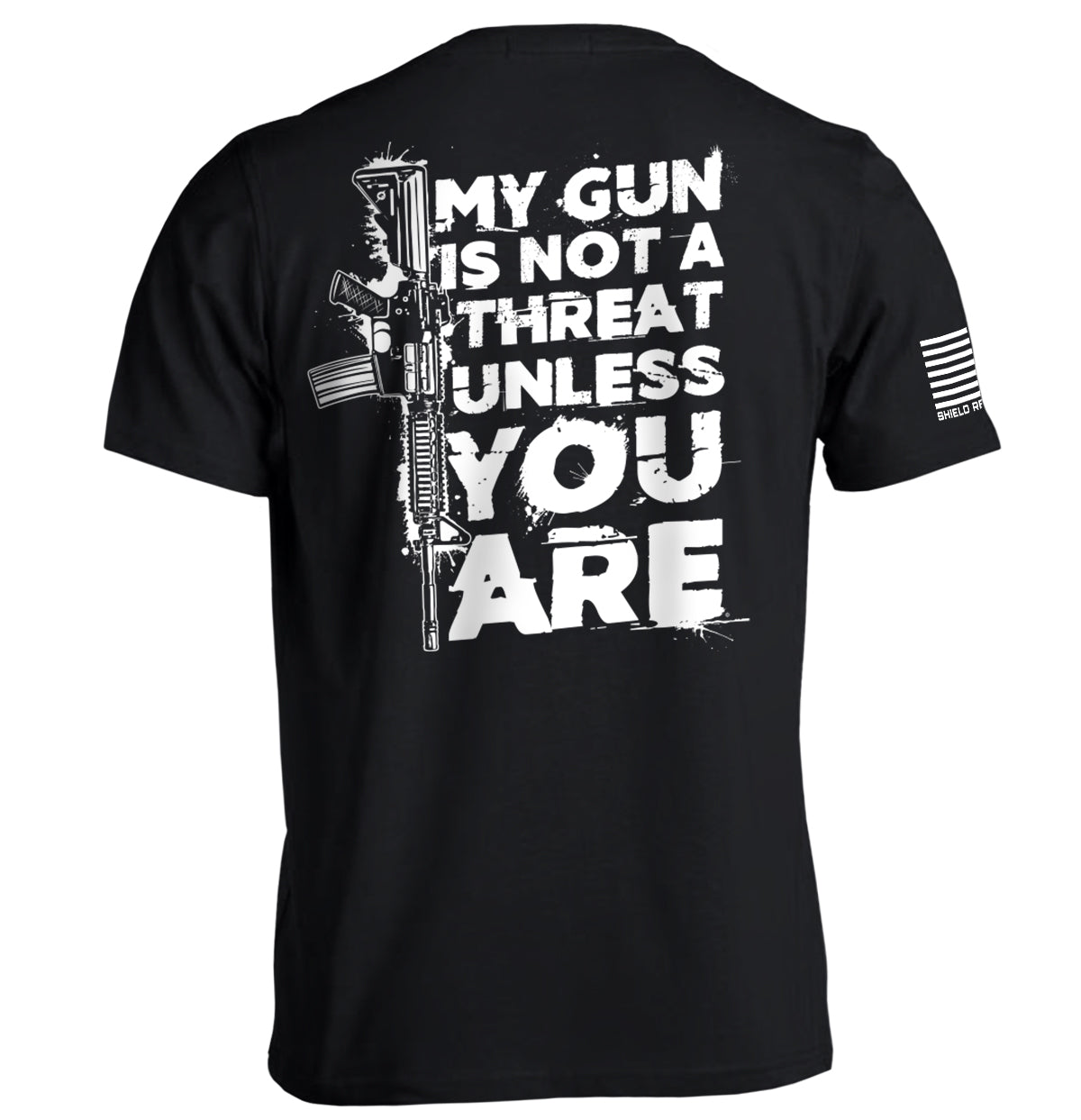 My Gun Is Not A Threat Unless You Are