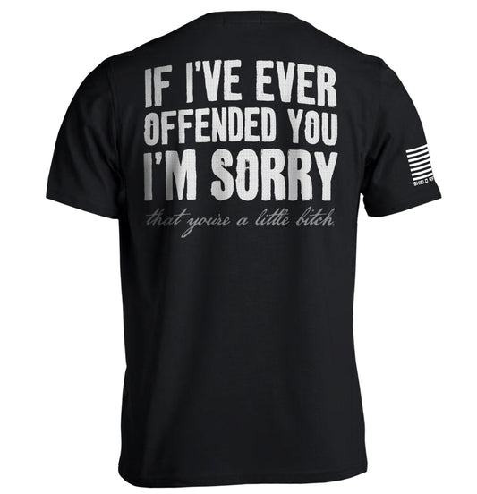 If I've Ever Offended You I'm Sorry