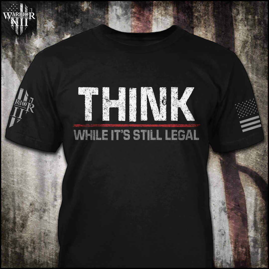 Think While It's Still Legal