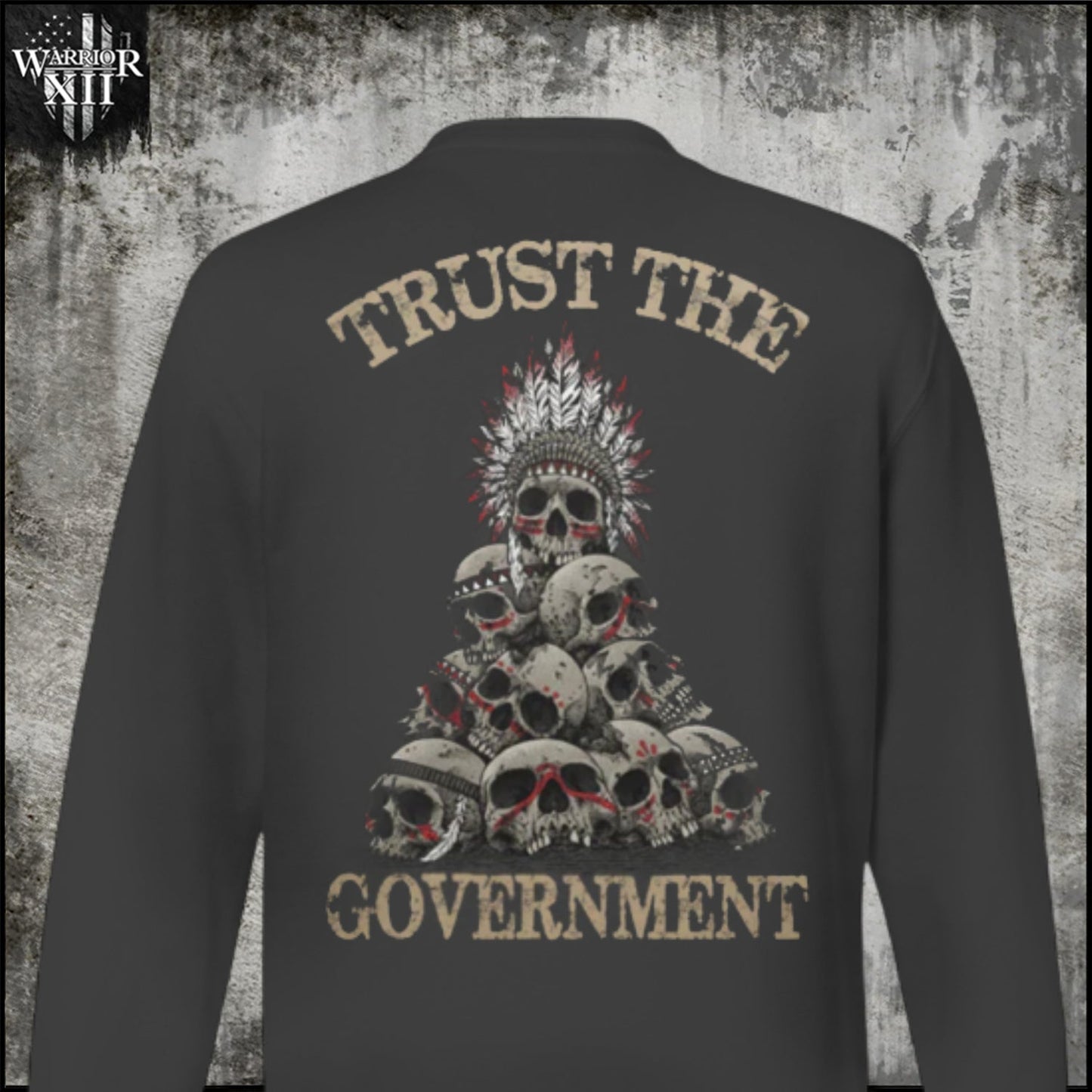 Trust The Government - Sweatshirt