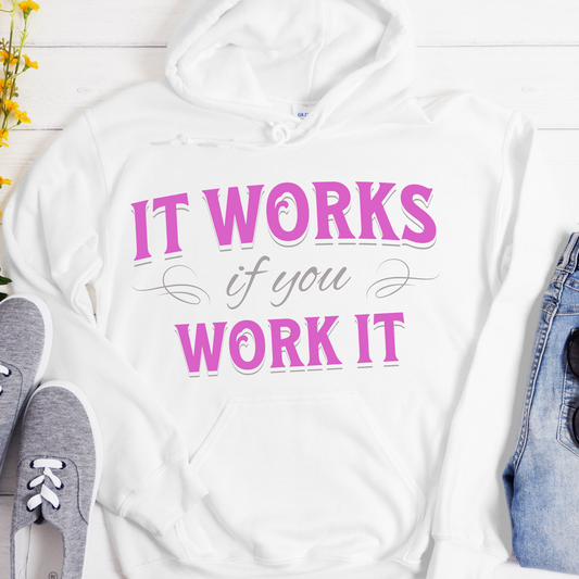 Recovery Hoodie | Inspiring Sobriety | It Works If You Work It (Pink)