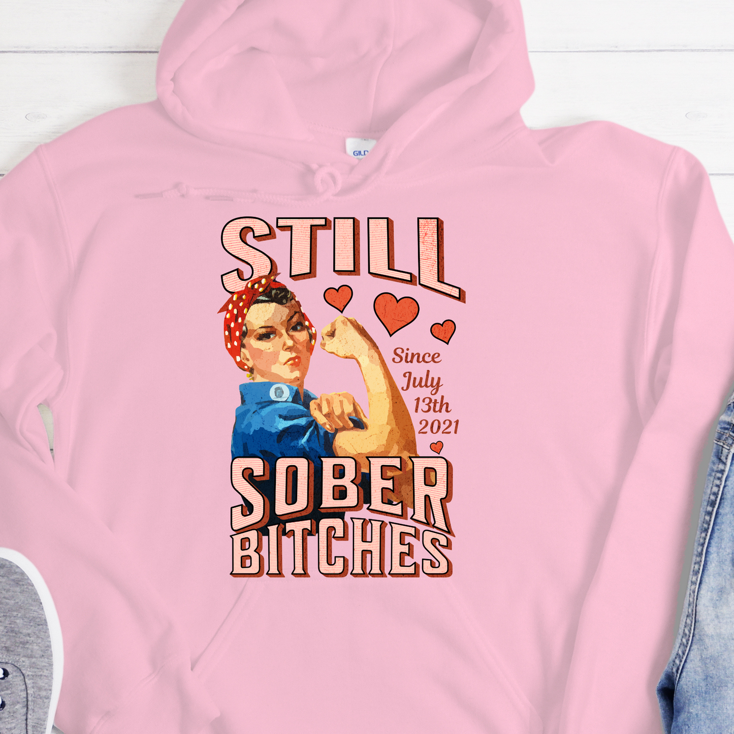 Custom Recovery Hoodie | Inspiring Sobriety |  Still Sober Bitches (Rosie)