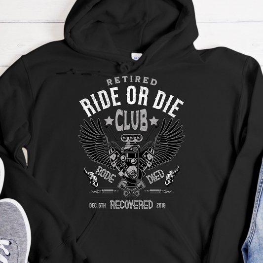 Custom Recovery Hoodie | Inspiring Sobriety |  Retired Ride or Die Club