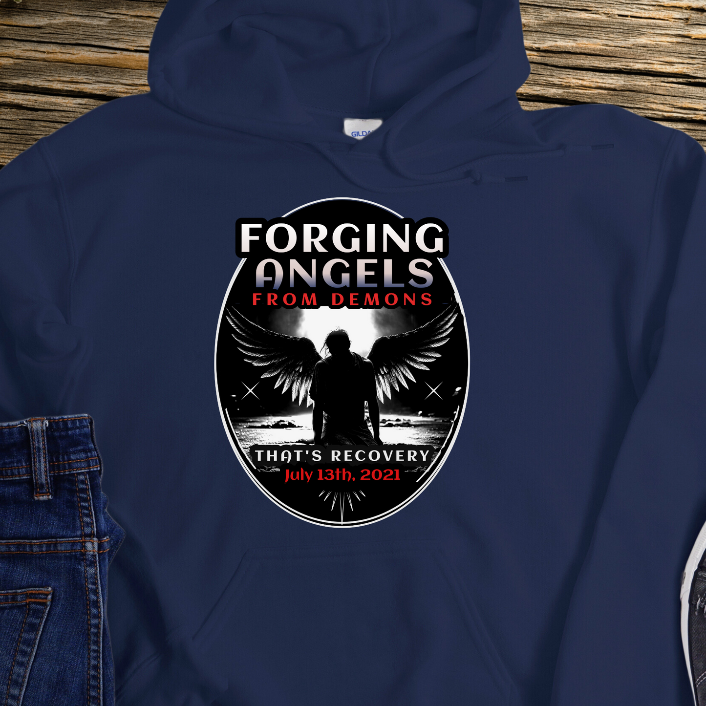 Custom Recovery Hoodie | Inspiring Sobriety |  Forging Angels From Demons