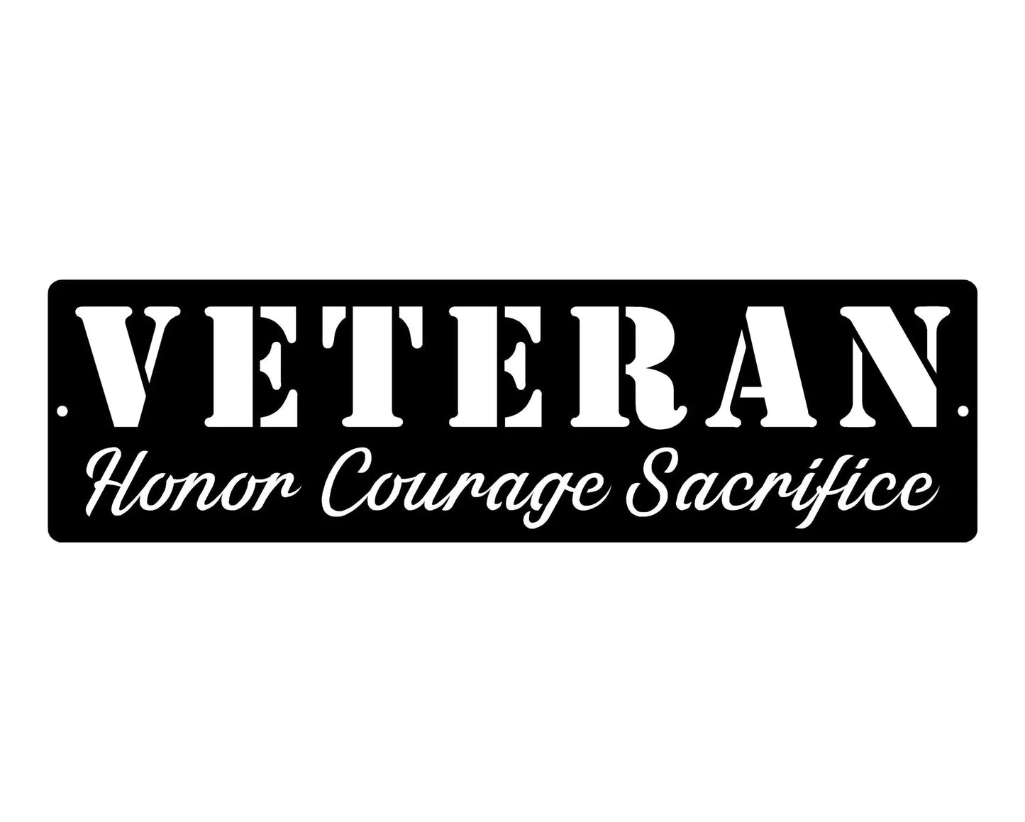 Honor Courage Sacrifice Veteran Sign Wall Decor