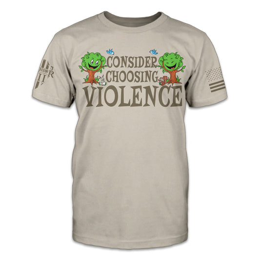 Consider Choosing Violence