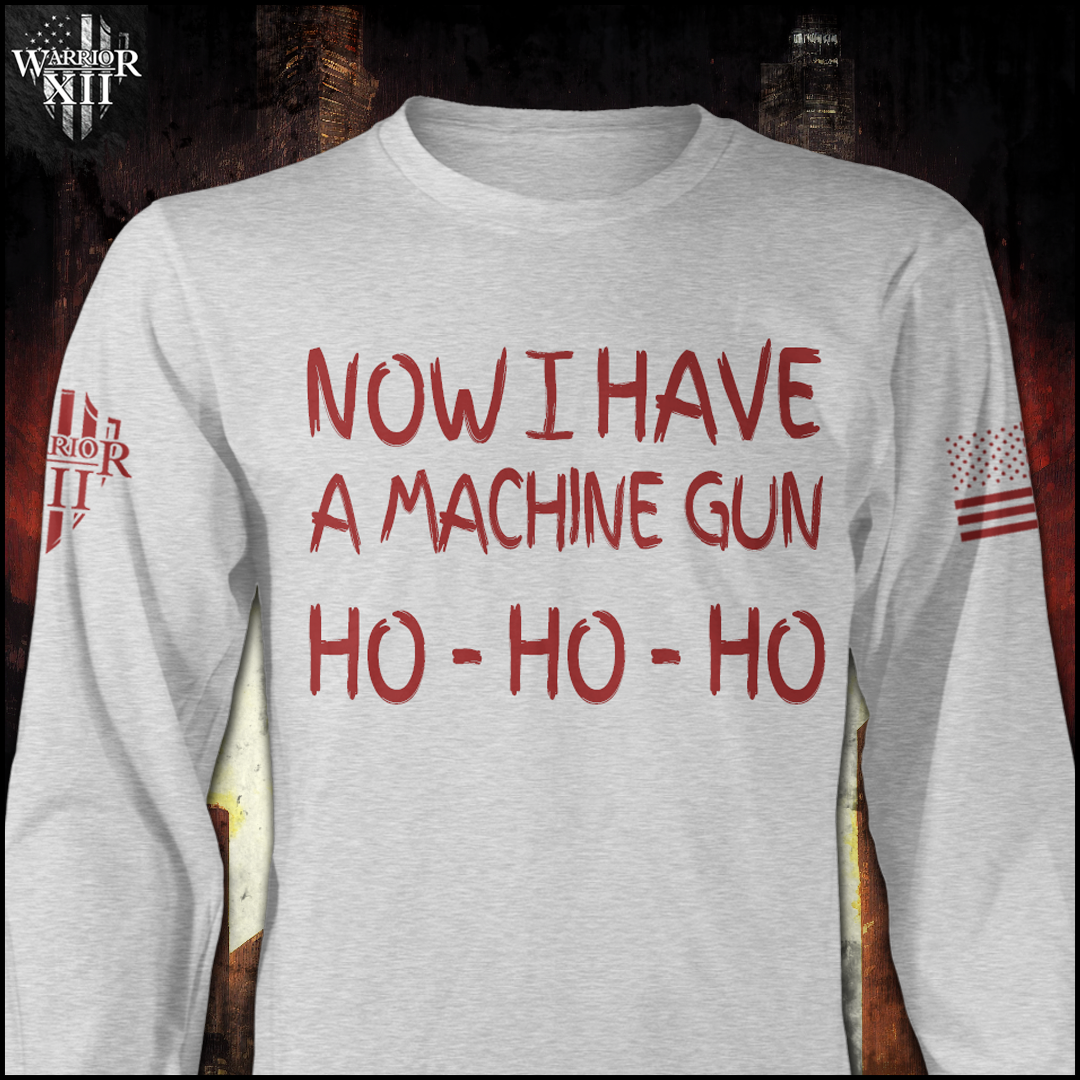 Now I Have A Machine Gun - Long Sleeve