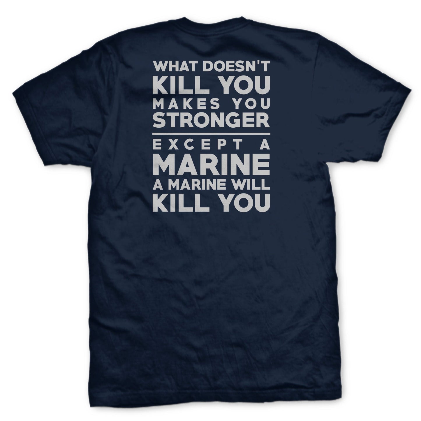 What Doesn't Kill You T-Shirt