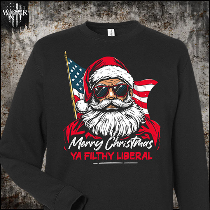 Ya Filthy Liberal - Sweatshirt