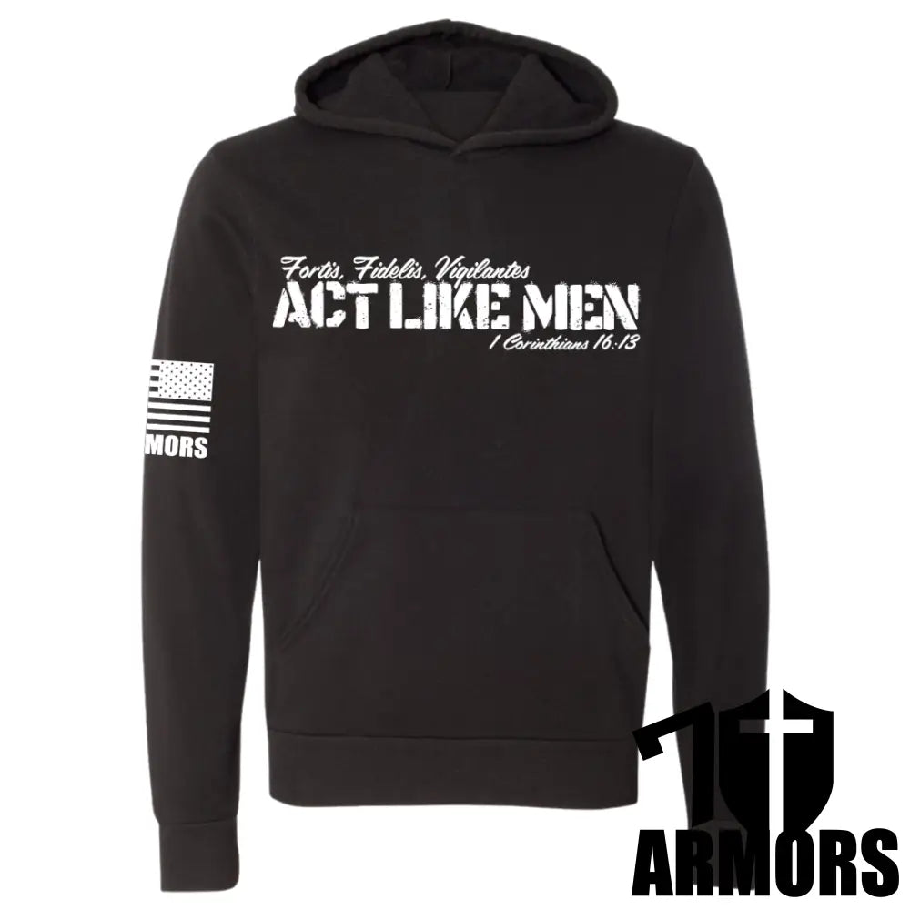 ACT LIKE MEN HOODIE