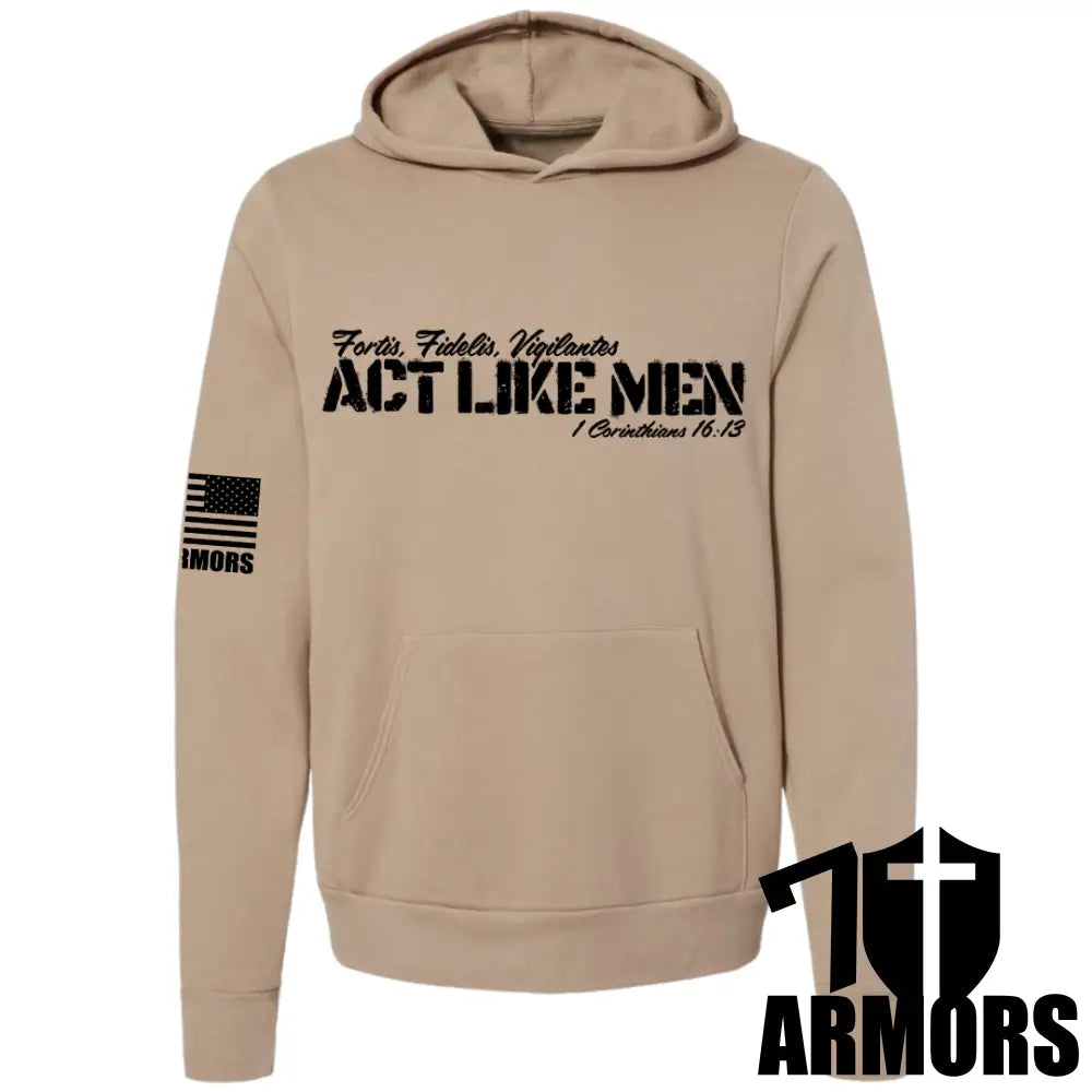 ACT LIKE MEN HOODIE