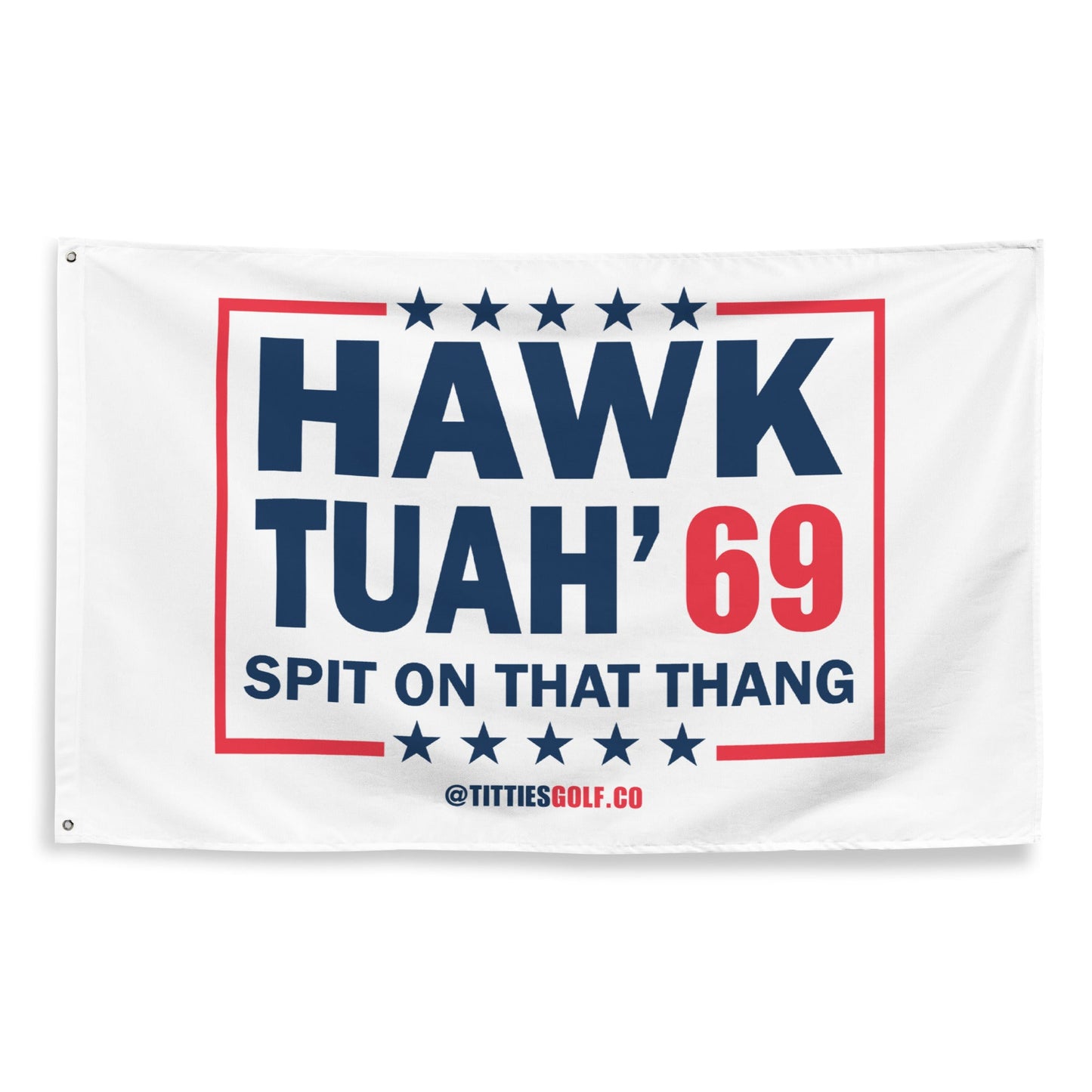 Hawk Tuah Flag