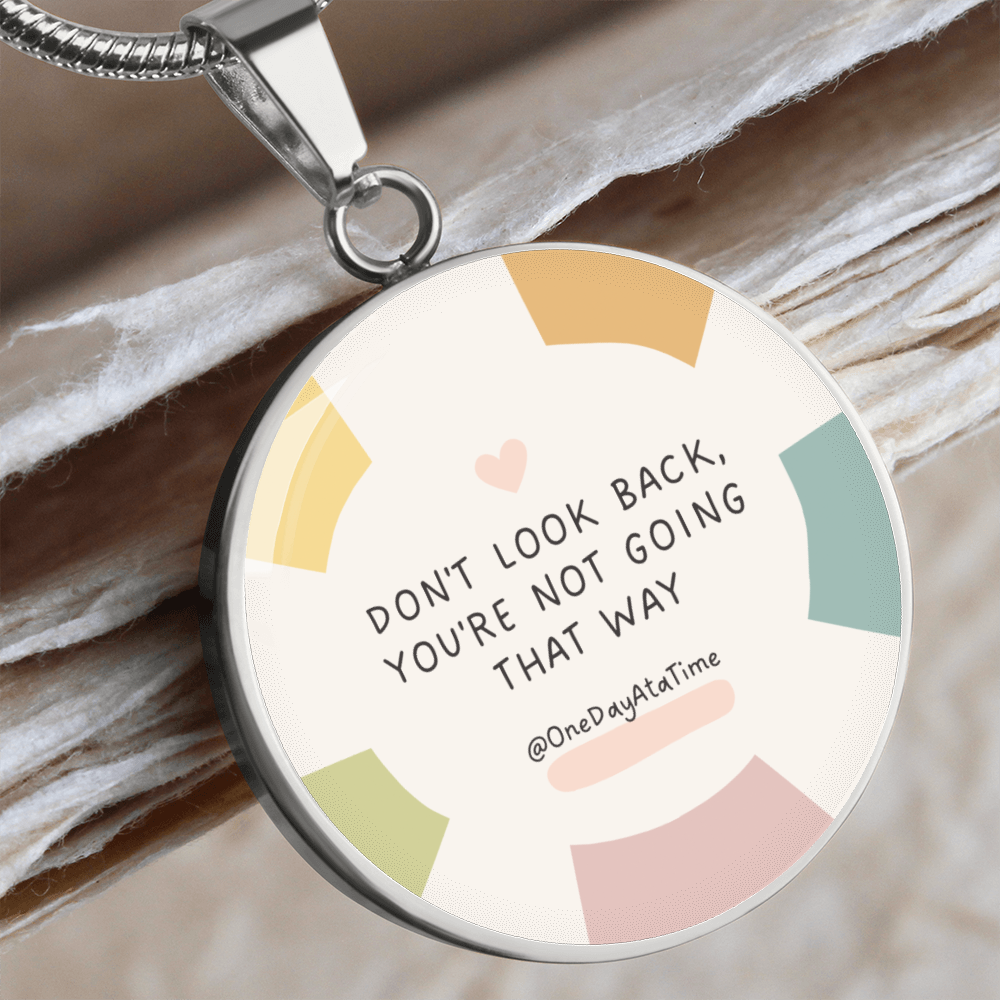 Custom Recovery Necklace | Inspiring Sobriety | Don't Look Back