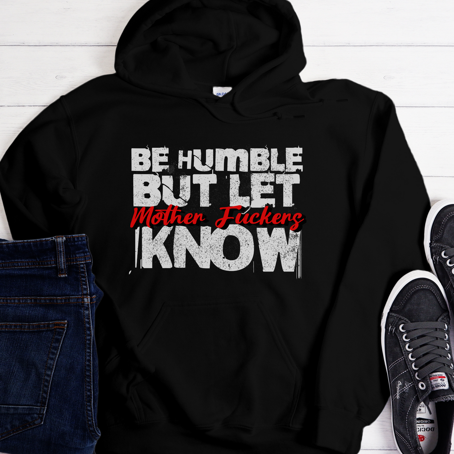 Funny Hoodie | Inspiring Sobriety |  Be Humble