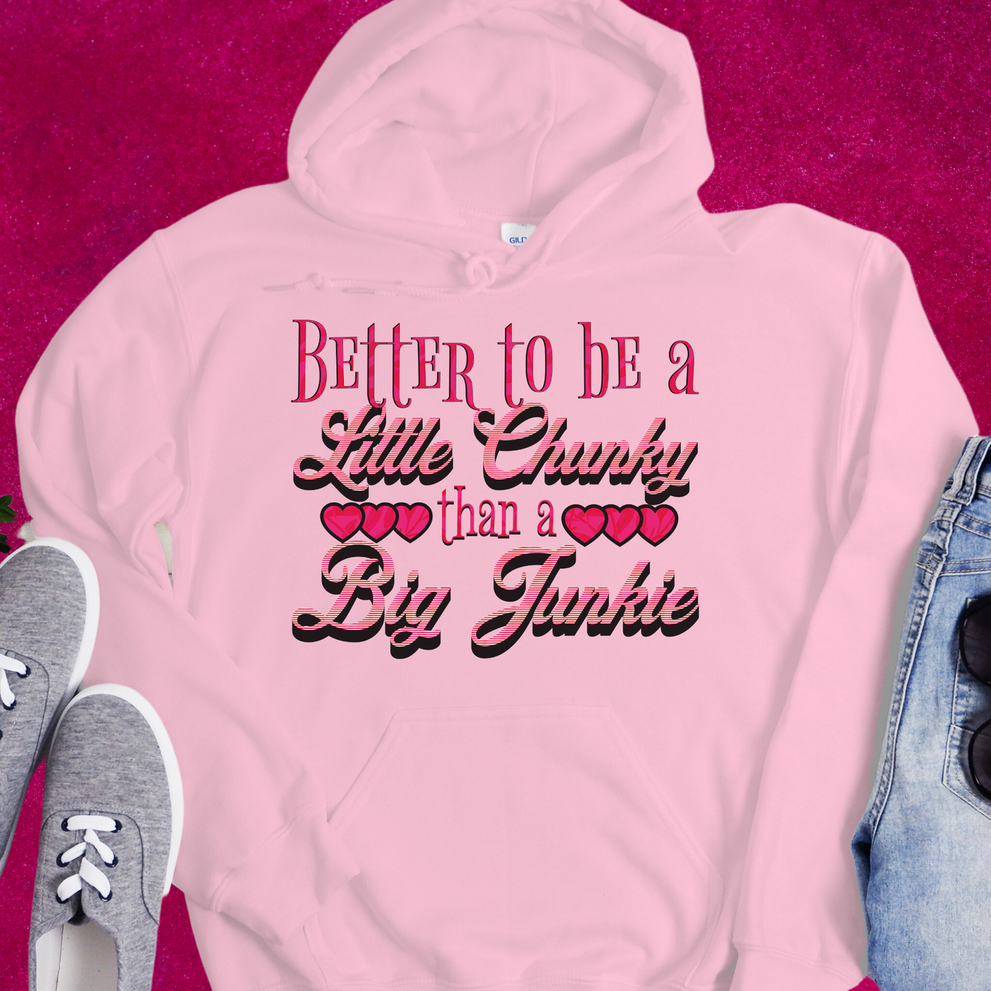 Recovery Unisex Hoodie | Inspiring Sobriety |  Better To Be a Little Chunky Than a Big Junkie