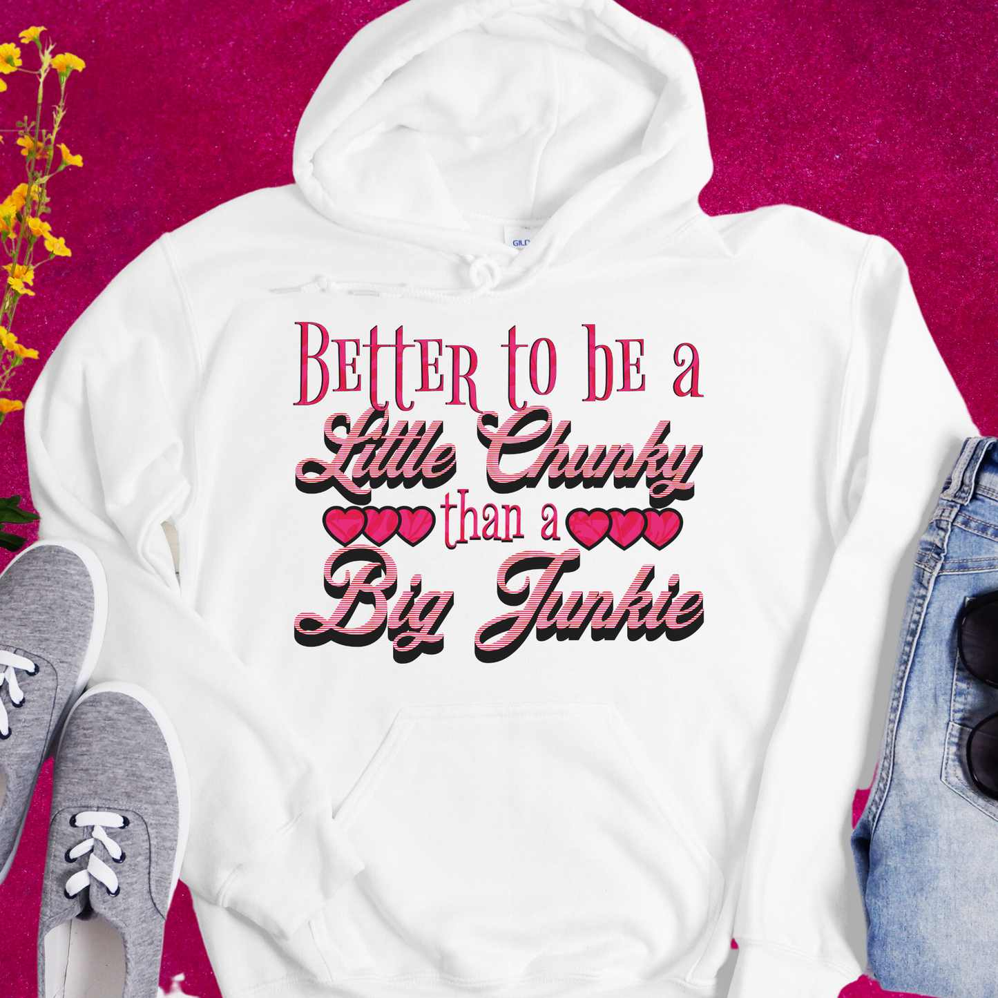 Recovery Unisex Hoodie | Inspiring Sobriety |  Better To Be a Little Chunky Than a Big Junkie