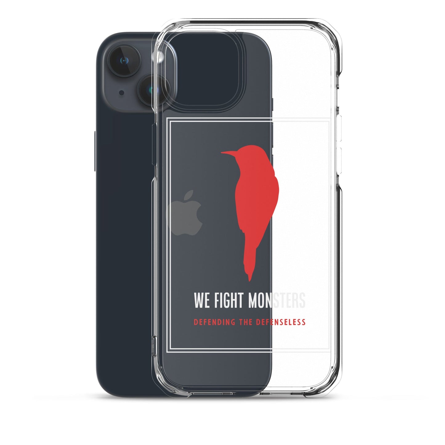 Clear We Fight Monsters Case for iPhone®