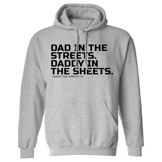 DAD IN THE STREETS. DADDY IN THE SHEETS. MEN'S FLEECE LINED HOODIE