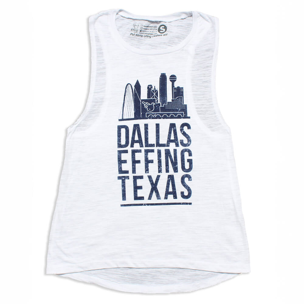 Dallas Effing Skyline- Muscle Tank