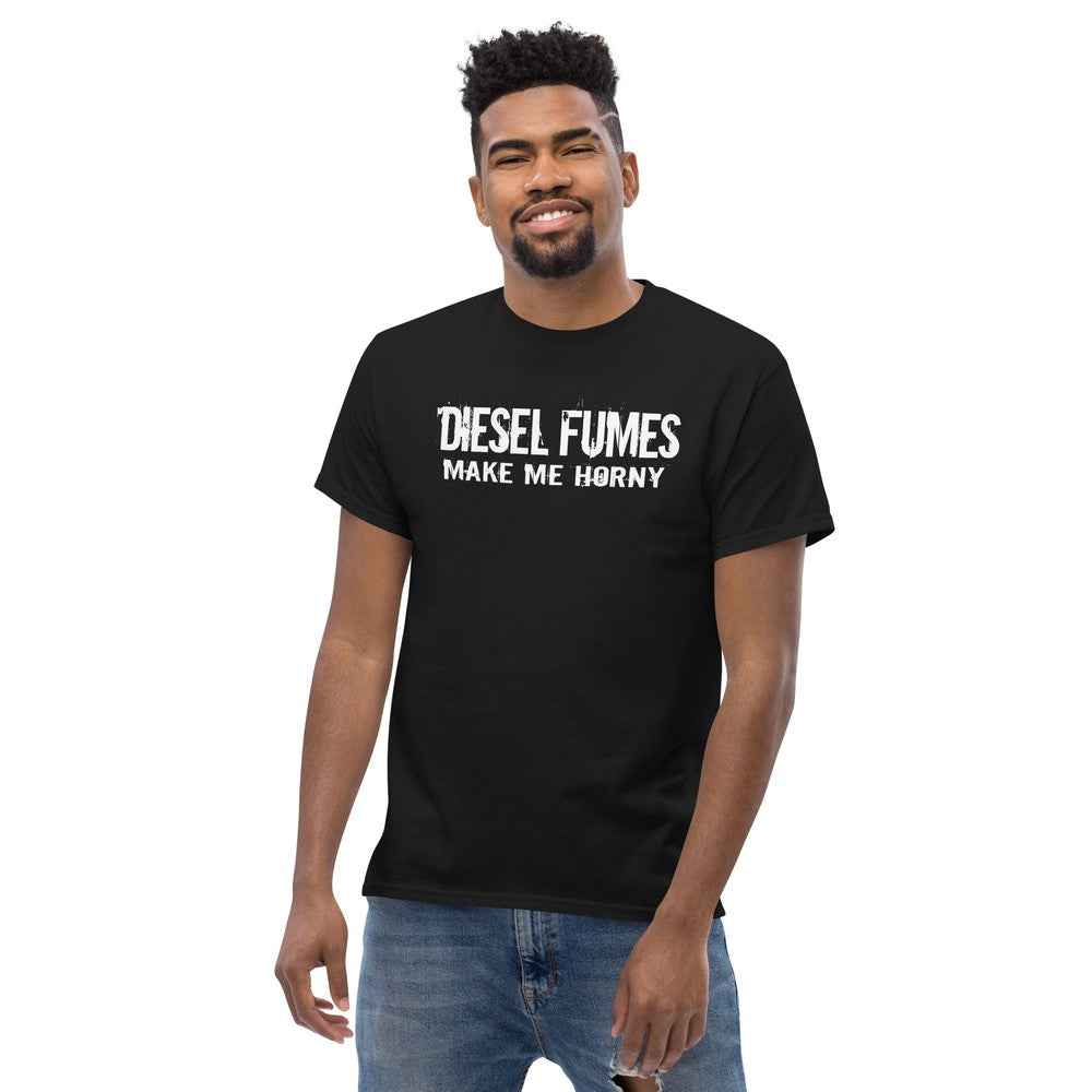 Diesel Fumes Make Me Horny Truck T-Shirt