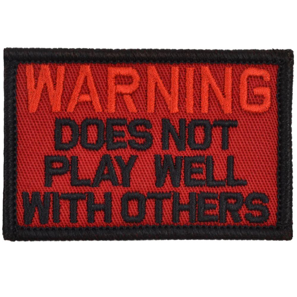 WARNING: Does Not Play Well With Others - 2x3 Patch