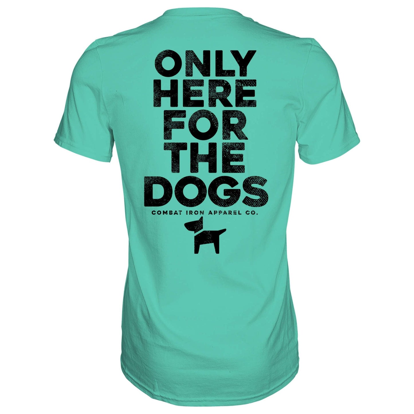 ONLY HERE FOR THE DOGS MEN'S T-SHIRT