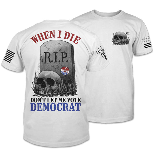 Don't Let Me Vote Democrat