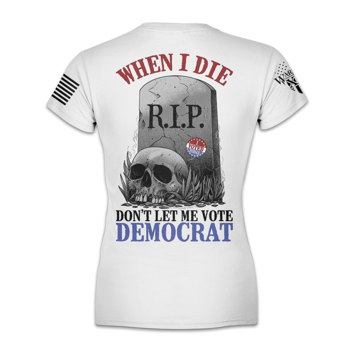 Don't Let Me Vote Democrat - ON SALE