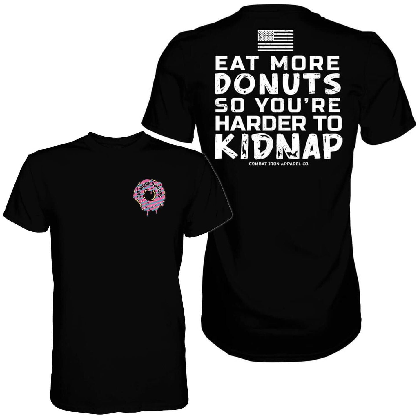 EAT MORE DONUTS SO YOU'RE HARDER TO KIDNAP MEN'S T-SHIRT