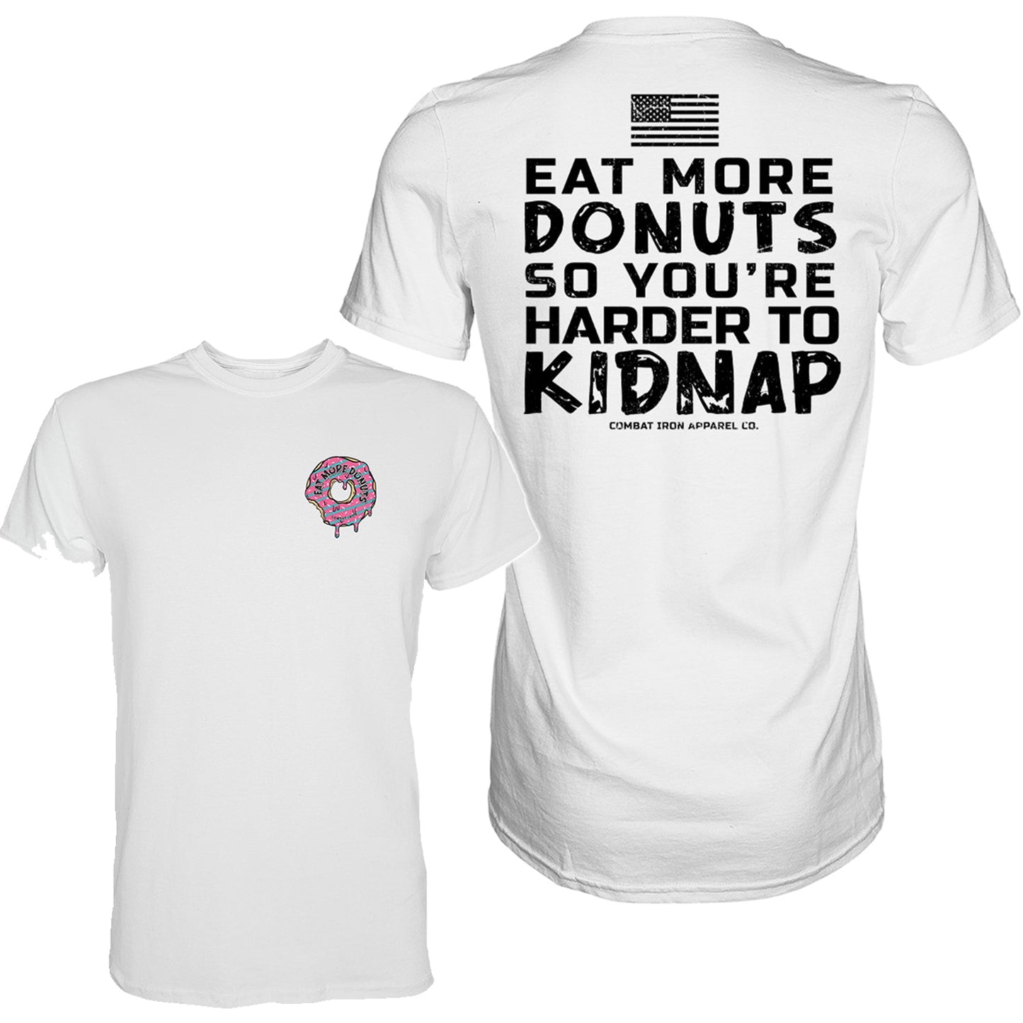 EAT MORE DONUTS SO YOU'RE HARDER TO KIDNAP MEN'S T-SHIRT