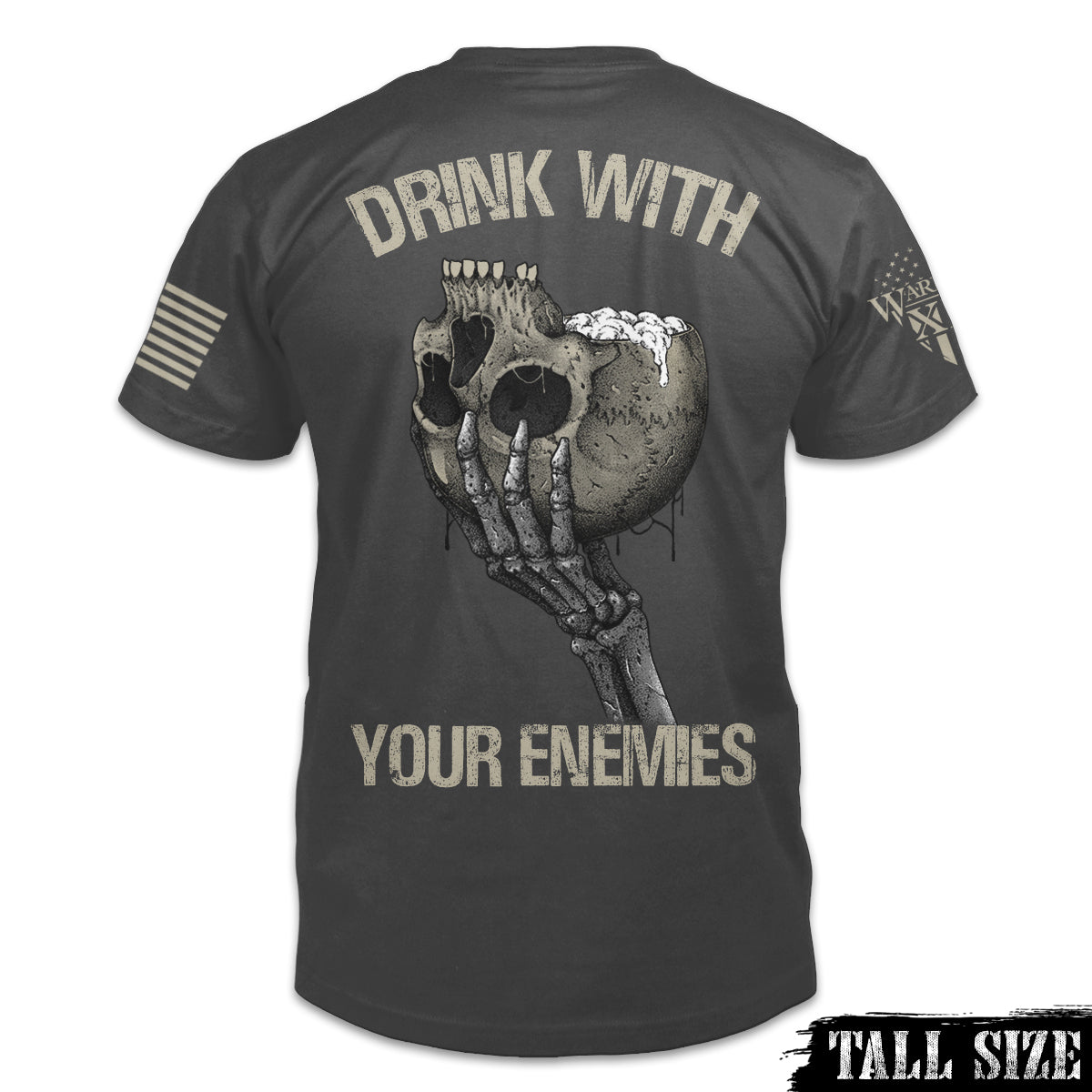 Drink With Your Enemies - Tall Size