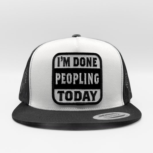 I'm Done Peopling Trucker Hat